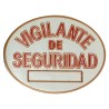 PLACA VIGILANTE SEGURIDAD HOMOLOGADA PVC GRABADA